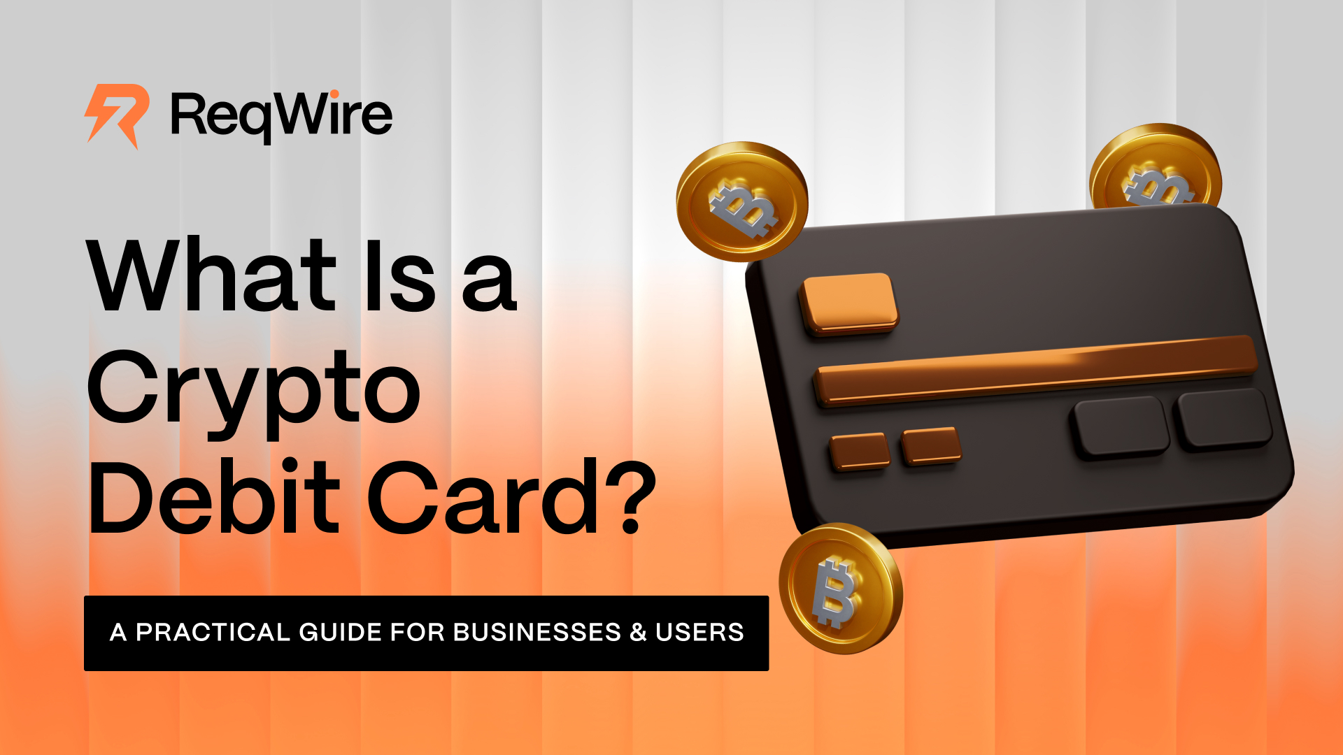 What Is a Crypto Debit Card?