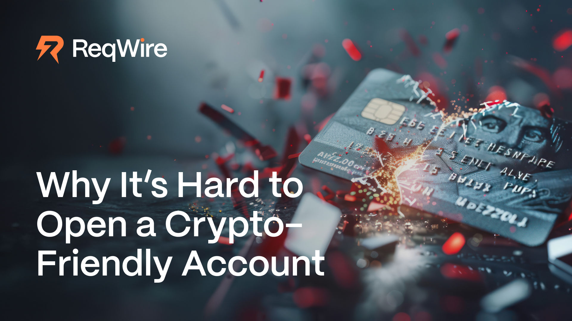 Why Is It So Hard for Crypto Businesses to Open a Bank Account?